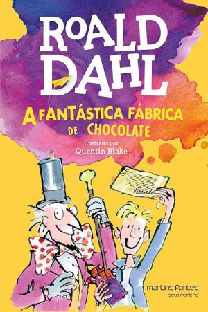 [Charlie Bucket 01] • A fantástica fábrica de chocolate